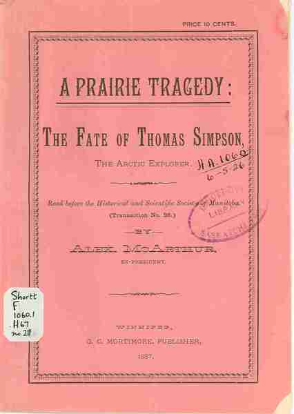 A Prairie Tragedy: the fate of Thomas Simpson, the Arctic Explorer