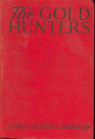 The Gold Hunters: a story of life and adventure in the Hudson Bay wilds