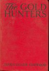 The Gold Hunters: a story of life and adventure in the Hudson Bay wilds, Shortt Library of Canadiana