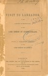 Edward Feild. A Visit to Labrador. London: Society for the Propagation of the Gospel, Shortt Library of Canadiana