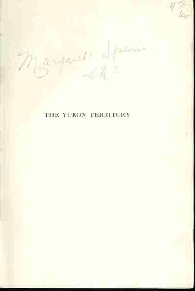 The Yukon Territory: its history and resources