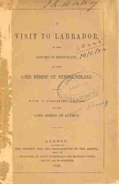 Edward Feild. A Visit to Labrador. London: Society for the Propagation of the Gospel