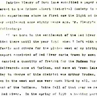 Patrice Fleury collection: File contains the reminiscences of Patrice Fleury who was born in Red River in 1842. He describes Métis Buffalo hunts and the debates in the community leading up to the Riel Rebellion of 1885.